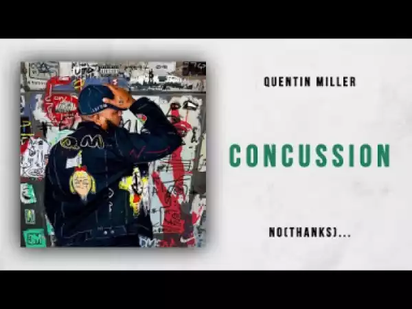 Quentin Miller - Concussion
